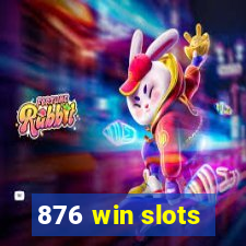 876 win slots